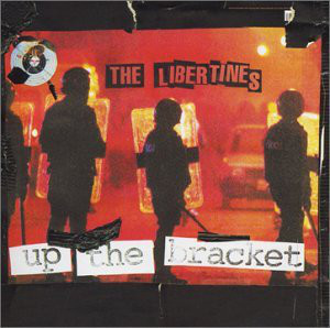 The Libertines: Up the Bracket (2002)